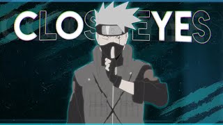 Kakashi - Close Eyes Editamv