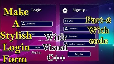 Make Signup Form With C++ || Visual studio 2017 || Design With Code || Part-II
