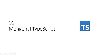 #01 Mengenal TypeScript | Belajar TypeScript