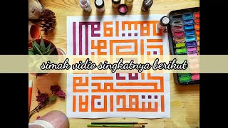 Lukisan Kaligrafi 2 Kalimat Syahadat Khat Kufi||MUDAH😍😍