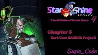 Starshine Legacy 4 [The Riddle of Dark Core] | Dark Core GARNOK Project! | Lvl. 4 | EP. 5