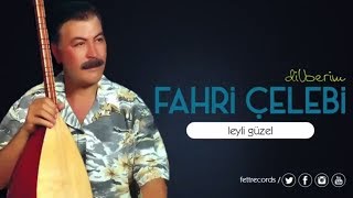 Fahri Çelebi - Leyli Güzel