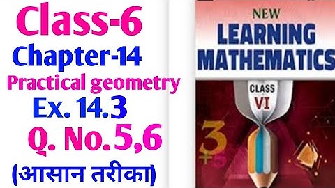 M L Aggarwal Class-6 chapter 14 Practical Geometry Ex. 14.3 Q. No. 5,6