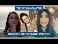 STEPHANIE POETRI TERJEBAK DI AMERIKA TITI DJ LEMAS KHAWATIR