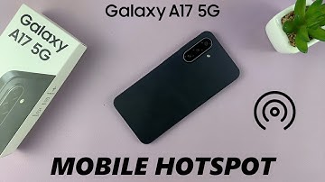 How To Turn Mobile Hotspot ON / OFF On Samsung Galaxy A17 5G