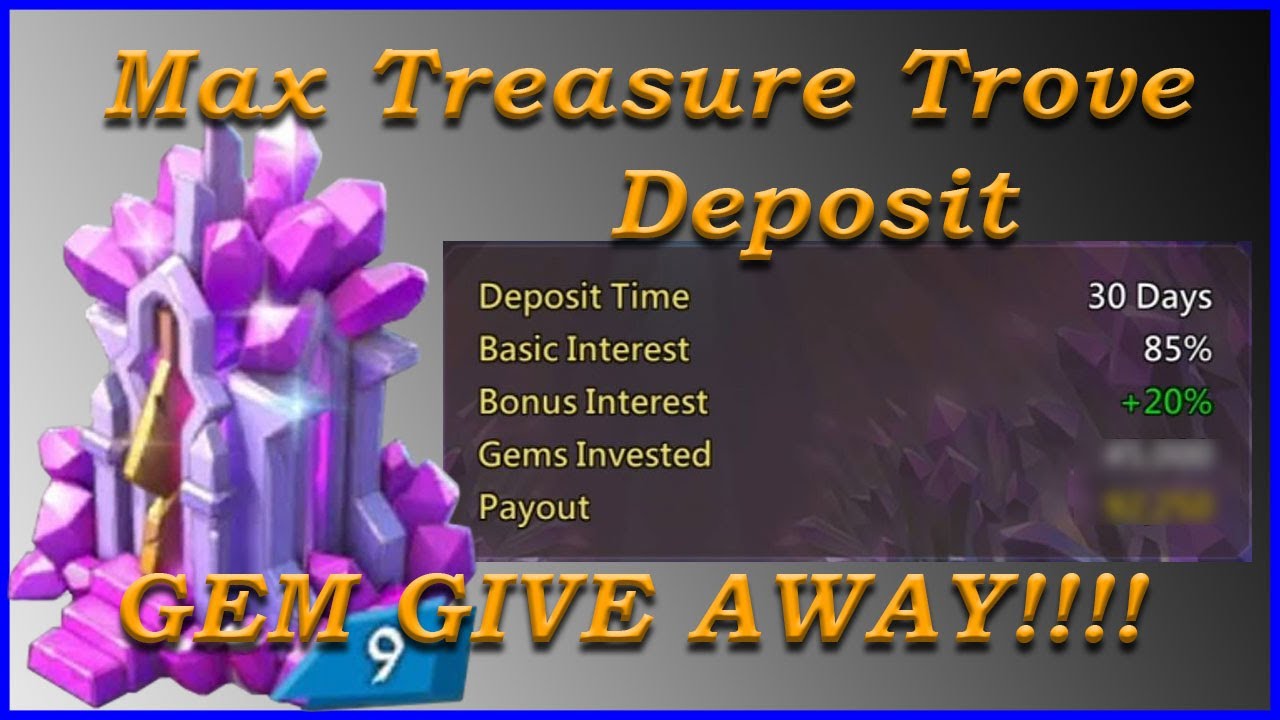 GEM GIVEAWAY!!! Max Treasure Trove Deposit | Lords Mobile