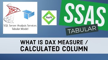 SSAS Tutorial (6/15) - What is DAX | What is Measure | What is Calculated Column