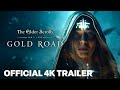 The Elder Scrolls Online: Gold Road – Cinematic Announcement Trailer