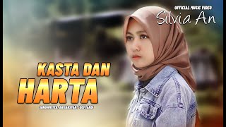 Silvia An - Kasta Dan Harta -