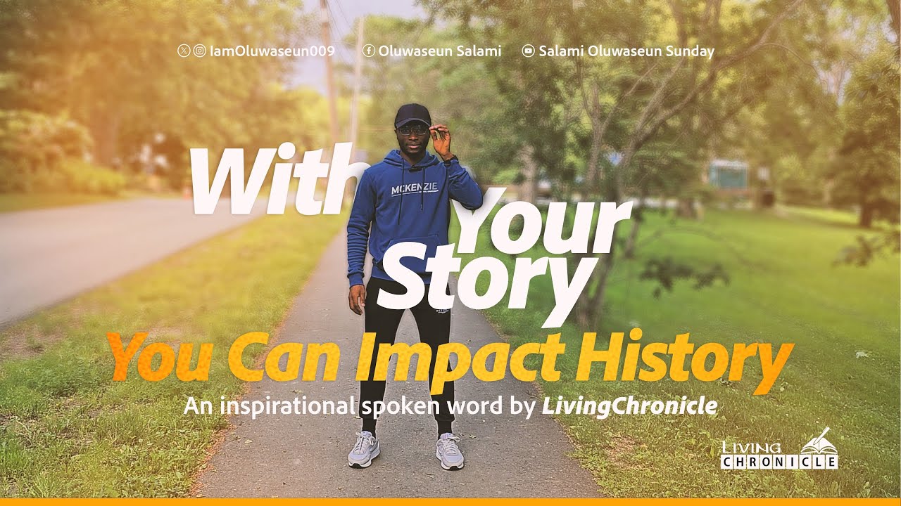 With your STORY, You Can Impact HISTORY Spoken Word YouTube