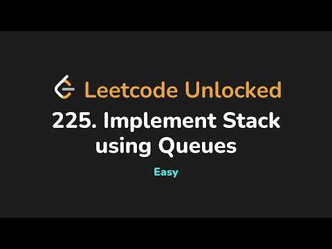 225. Implement Stack using Queues | Leetcode Unlocked - Python