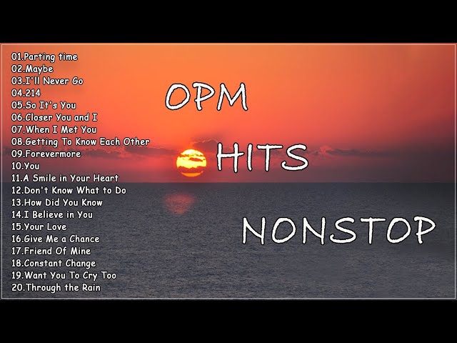 OPM Hits Nonstop - CLASSIC OPM ALL TIME FAVORITES LOVE SONGS class=