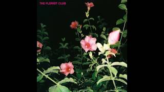 The Florist Club - Crush