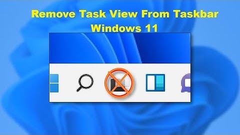 Remove Task View From Taskbar Windows 11