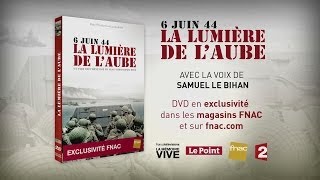 6 juin 1944, la lumière de l'aube - Spot TV