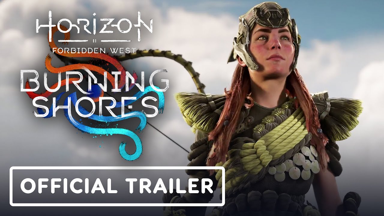 Horizon Forbidden West: Burning Shores - Launch Trailer