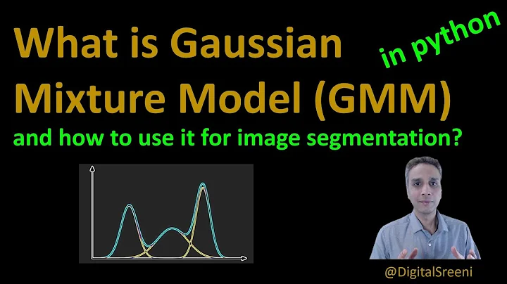 52 - What is GMM and how to use it for Image segmentation?
