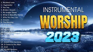 Best Instrumental Piano Collection 2023  Christian Worship  Of All Time 2023 Playlist