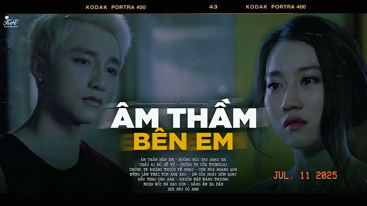 Âm Thầm Bên Em, Buông Đôi Tay Nhau Ra, Đừng Làm Trái Tim Anh Đau - Top Hits Sơn Tùng M-TP Hay Nhất