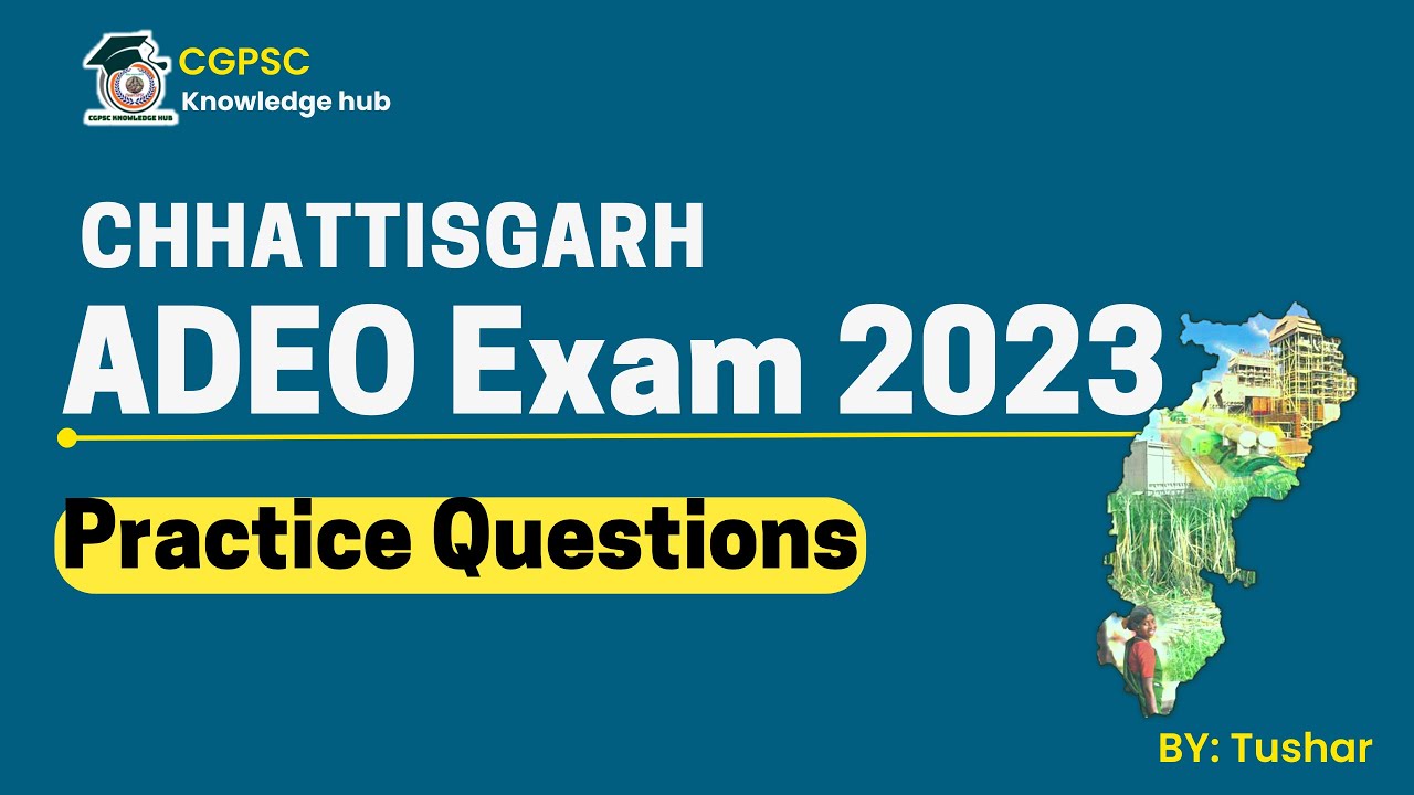 ADEO : Practice Quiz question. CG modern history practice Questions