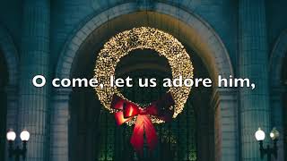 O Come All Ye Faithful - Traditional Carols of Christmas