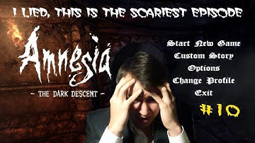 I ALMOST CRY, FOR REAL! - Amnesia The Dark Descent Walkthrough Part 10