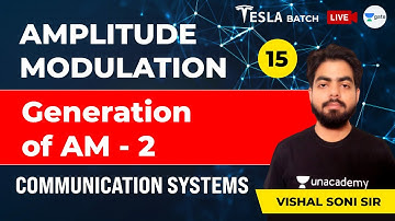 Communication Systems | Generation of Amplitude Modulation - 2 | Lec 15 | Amplitude Modulation