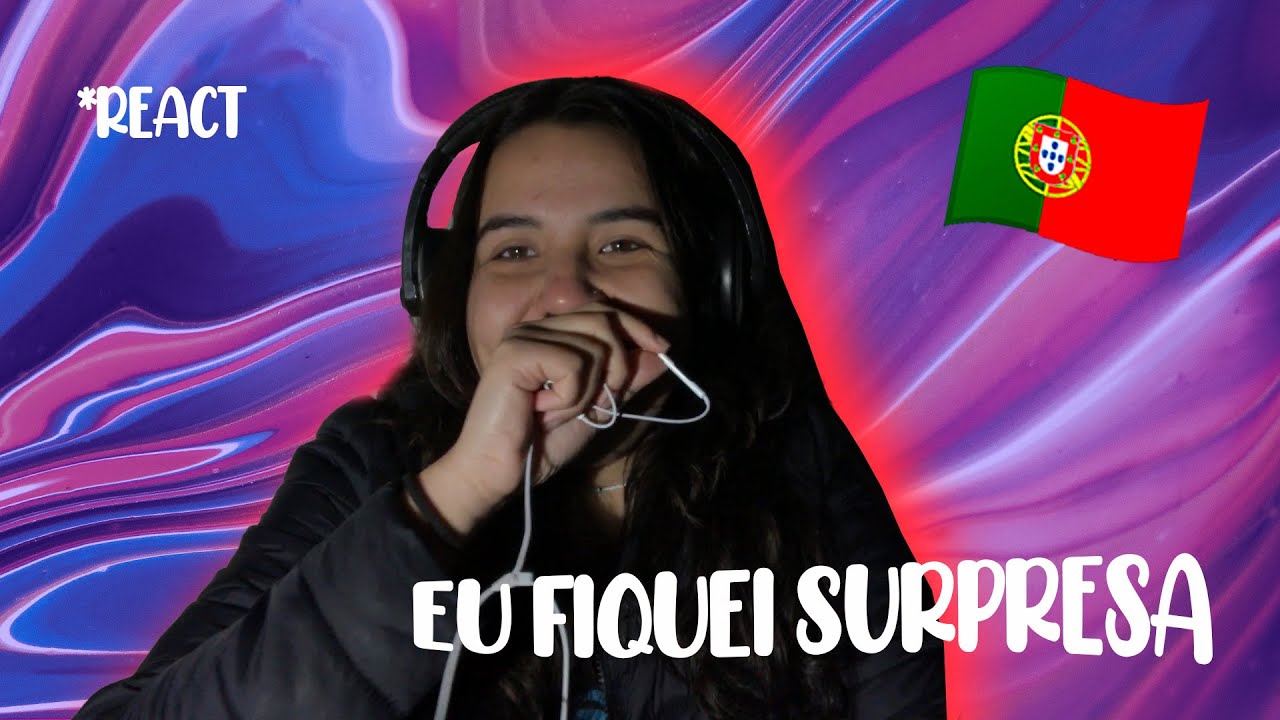 BRASILEIRA REAGINDO A MÚSICAS PORTUGUESAS