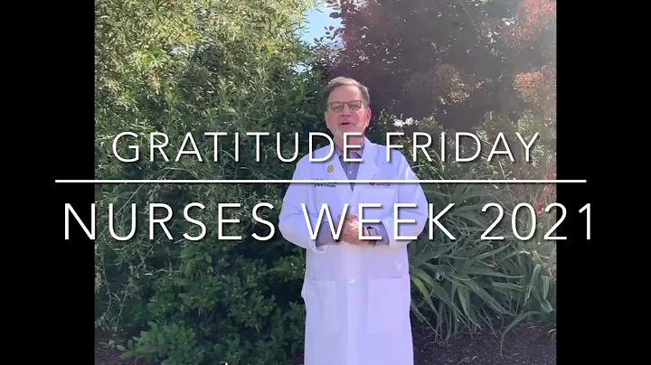 Nurses Week 2021: Gratitude Friday by Dr. Dale Bea...