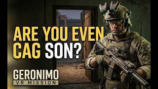 Are You Even CAG Son | GERONIMO VR