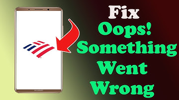 ✅How to Fix Bank Of America Mobile Banking App Oops something Went Wrong Error on Android ✅