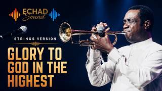 GLORY TO GOD IN THE HIGHEST | STRINGS VERSION | #nathanielbassey #hallelujahchallenge