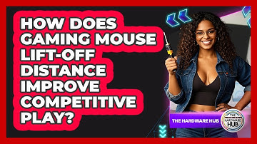 How Does Gaming Mouse Lift-off Distance Improve Competitive Play? - The Hardware Hub