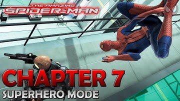The Amazing Spider-Man ● Chapter 7 : Spidey To The Rescue ● Walkthrough [1080p]