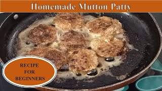 Mutton Patty|Quick & Easy Recipe #65: How to make Mutton Patties (Burger Patties at home)?