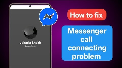 How To Fix Messenger Call Connecting Problem | Messenger Problem 2025