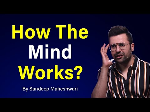 How The Mind Works? By Sandeep Maheshwari | Hindi