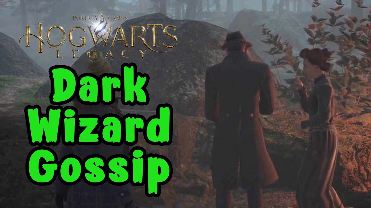 Hogwarts Legacy: Dark Wizard Gossip