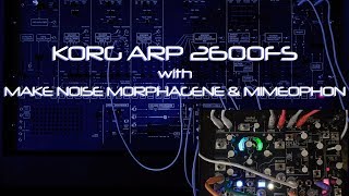 KORG ARP 2600FS // with Make Noise Morphagene & Mimeophon