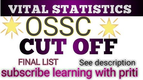 VITAL STATISTICS OSSC FINAL CUT OFF, RESULTS, DOCUMENT VERIFICATION, PROCESS