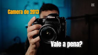 Canon 70d em 2023, será?