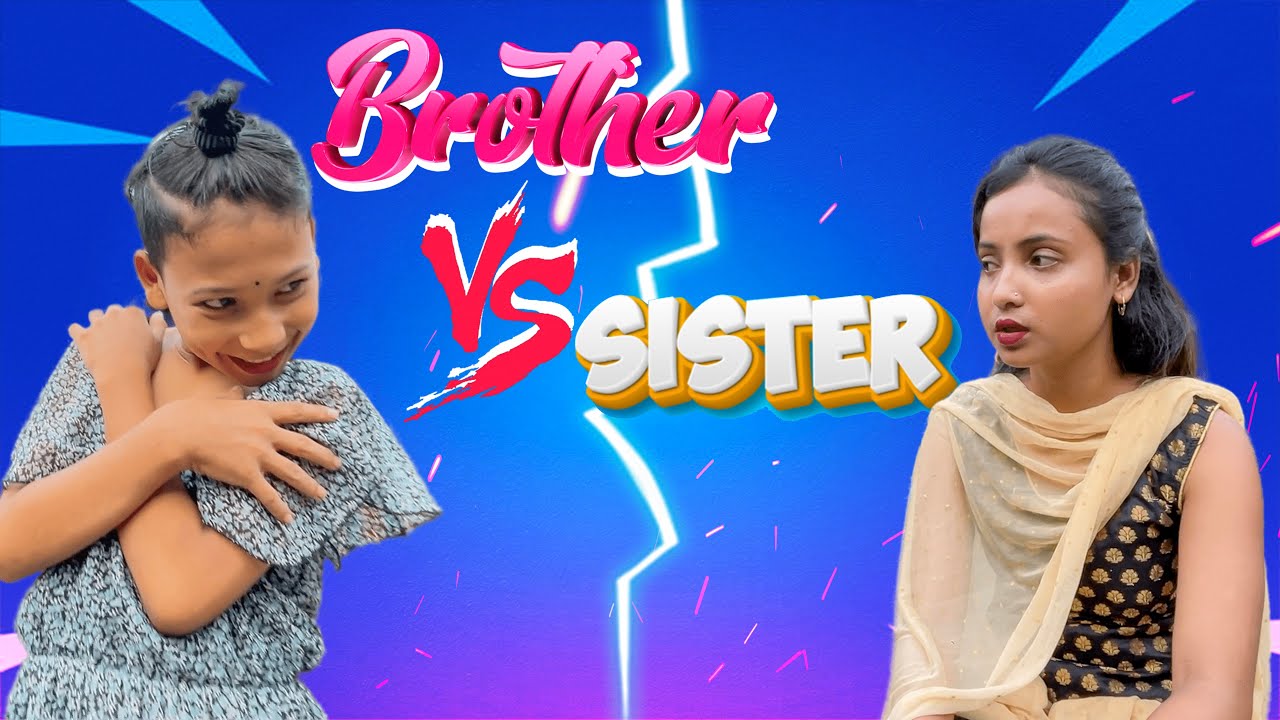Brother VS Sister Assamese New Video Funny video