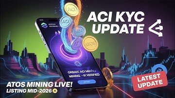 Mining Orbaic ACI.Latest Kyc Update.ATOS Mining.Listing within Mid 2026.