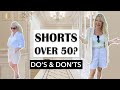 SHORTS | HOW TO STYLE THEM OVER 50 | DO&#39;S AND DON&#39;TS