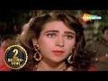 करिश्मा कपूर की दिल देहलानेवाली सुपरहिट हिंदी मूवी - KARISHAM KAPOOR HINDI MOVIE