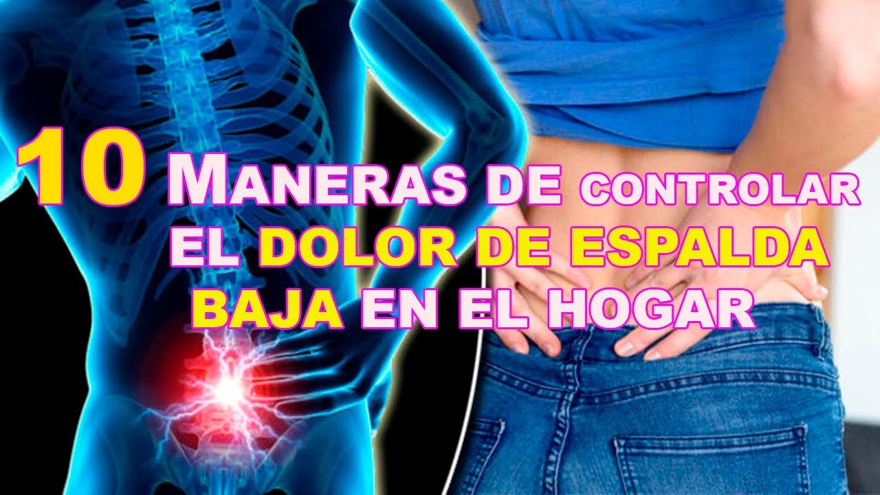 curare 10 maneras de controlar el dolor de espalda baja en el hogar