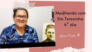 4 Dia-Meditando Com Sta Teresinha Do Menino Jesus Lana Costa