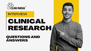 Clinical Research Interview Questions & Answers for Freshers- CLINI INDIA | LIKE, SUBSCRIBE, COMMENT