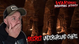 Paranormal Activity In Secret Underground Chapel - Paranormal Investigation