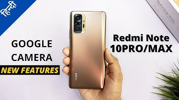 Redmi Note 10 Pro/Max : Install Latest Gcam 8.5 With Awesome New Features |How To Download GCam 8.5